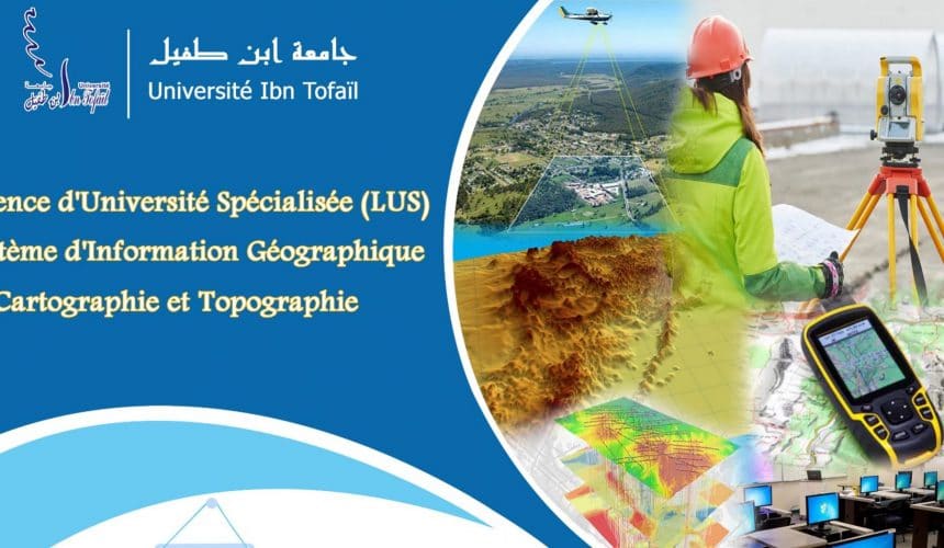 APPEL A CANDIDATURE (LICENCE D’UNIVERSITE SPECIALISEE «Système d’Information Géographique, Cartographie et Topographie» ) APPEL A CANDIDATURE (LICENCE D’UNIVERSITE SPECIALISEE «Système d’Information Géographique, Cartographie et Topographie» )