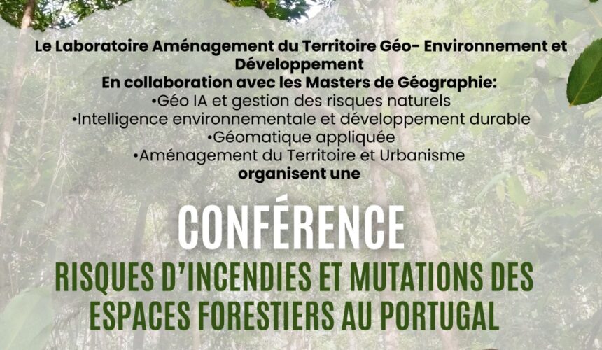 Conférence: risques d’uncendies et mutations des espaces forestiers au portugal Conférence: risques d’uncendies et mutations des espaces forestiers au portugal